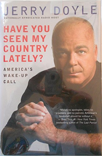 Stock image for Have You Seen My Country Lately?: America's Wake-Up Call for sale by SecondSale
