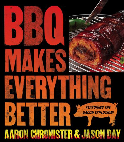 Beispielbild fr BBQ Makes Everything Better zum Verkauf von SecondSale