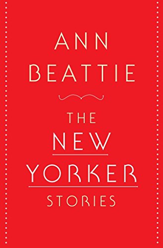 The New Yorker Stories (9781439168745) by Beattie, Ann