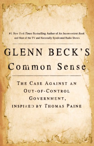 9781439169506: Glenn Beck's Common Sense: The Case Against an Out-Of-Control Government, Inspired by Thomas Paine