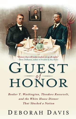 9781439169827: Guest of Honor: Booker T. Washington, Theodore Roosevelt, and the White House Dinner That Shocked a Nation
