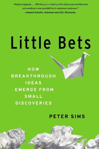 Beispielbild fr Little Bets: How Breakthrough Ideas Emerge from Small Discoveries zum Verkauf von Wonder Book