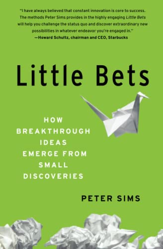 Beispielbild fr Little Bets: How Breakthrough Ideas Emerge from Small Discoveries zum Verkauf von Orion Tech