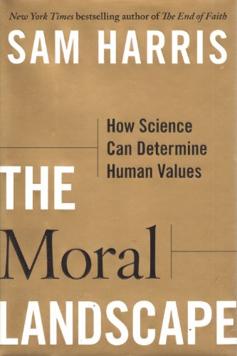 9781439171219: The Moral Landscape: How Science Can Determine Human Values