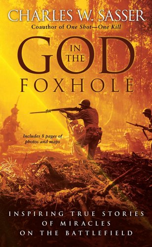 Stock image for God in the Foxhole: Inspiring True Stories of Miracles on the Battlefield for sale by HPB Inc.