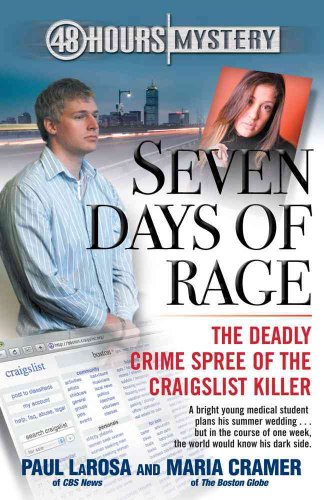 Imagen de archivo de Seven Days of Rage: The Deadly Crime Spree of the Craigslist Killer (48 Hours Mystery) a la venta por SecondSale