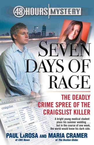 Stock image for Seven Days of Rage: The Deadly Crime Spree of the Craigslist Killer (48 Hours Mystery) for sale by SecondSale