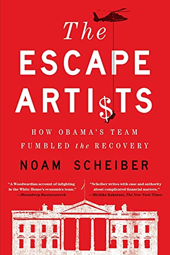 Stock image for Escape Artists: How Obama's Team Fumbled the Recovery for sale by ThriftBooks-Atlanta