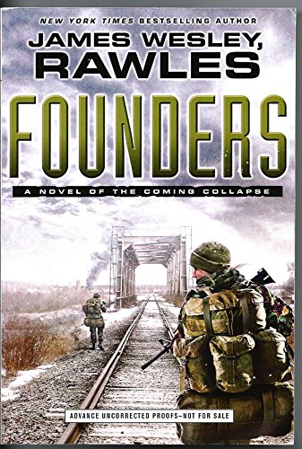 Beispielbild fr Founders: A Novel of the Coming Collapse zum Verkauf von ZBK Books