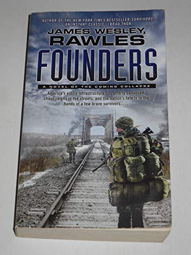 Imagen de archivo de Founders: A Novel of the Coming Collapse a la venta por Wonder Book