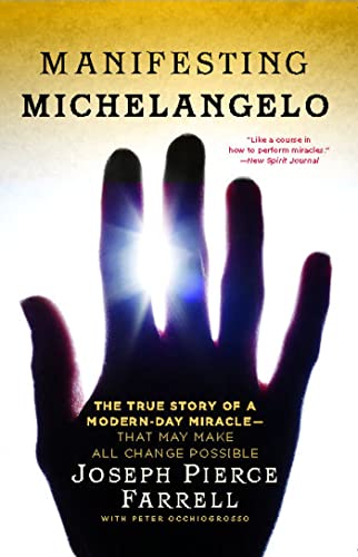 Beispielbild fr Manifesting Michelangelo: The True Story of a Modern-Day Miracle--That May Make All Change Possible zum Verkauf von Orion Tech