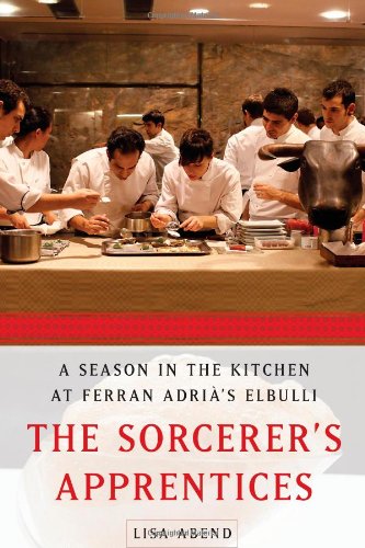 9781439175552: The Sorcerer's Apprentices: A Season in the Kitchen at Ferran Adria's Elbulli