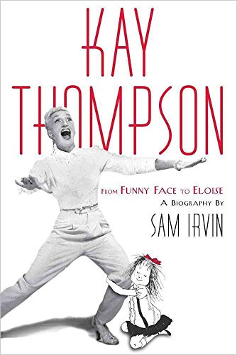 9781439176535: Kay Thompson: From Funny Face to Eloise