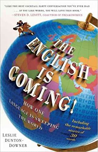 Beispielbild fr The English Is Coming! : How One Language Is Sweeping the World zum Verkauf von Better World Books
