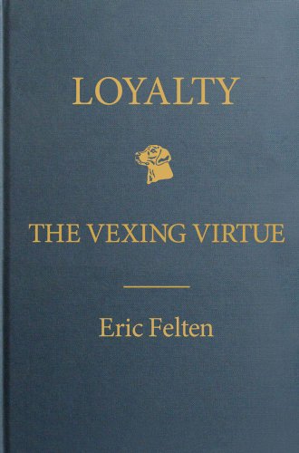 Stock image for Loyalty: The Vexing Virtue for sale by R Bookmark