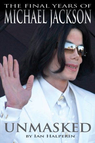 Beispielbild fr Unmasked: The Final Years of Michael Jackson zum Verkauf von SecondSale