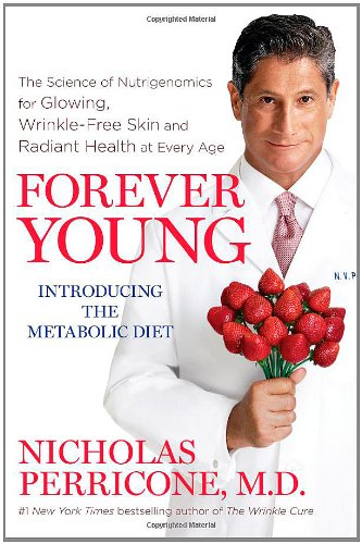 9781439177341: Forever Young: The Science of Nutrigenomics for Glowing, Wrinkle-Free Skin and Radiant Health at Every Age