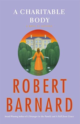 A Charitable Body: A Novel of Suspense (9781439177440) by Barnard, Robert