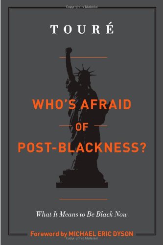 9781439177556: Who's Afraid of Post-Blackness?: What It Means to Be Black Now