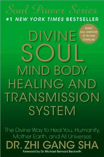 Imagen de archivo de Divine Soul Mind Body Healing and Transmission System: The Divine Way to Heal You, Humanity, Mother Earth, and All Universes a la venta por Xochi's Bookstore & Gallery