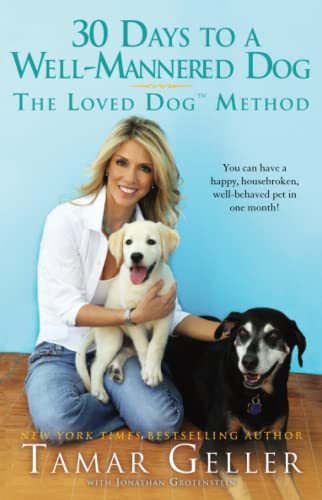 9781439177709: 30 Days to a Well-Mannered Dog: The Loved Dog Method