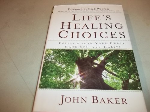 9781439177853: Life's Healing Choices: Freedom from Your Hurts, Hang-ups, and Habits