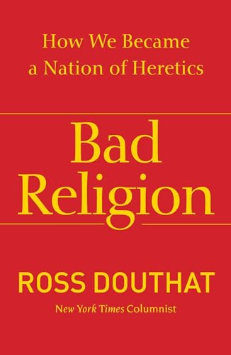 9781439178331: Bad Religion: How We Became a Nation of Heretics