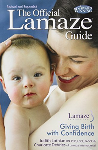 Stock image for The Official Lamaze Guide: Giving Birth with Confidence, 2nd Edition for sale by SecondSale