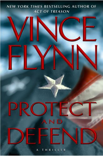 9781439180822: Protect and Defend: A Thriller (A Mitch Rapp Novel)