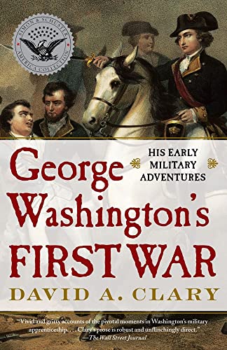 Stock image for George Washington's First War: His Early Military Adventures for sale by SecondSale