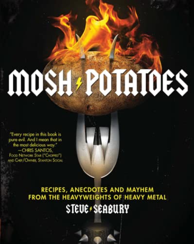 9781439181324: Mosh Potatoes: Recipes, Anecdotes, and Mayhem from the Heavyweights of Heavy Metal