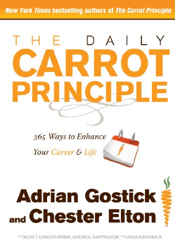 Beispielbild fr The Daily Carrot Principle: 365 Ways to Enhance Your Career and Life zum Verkauf von SecondSale
