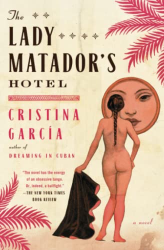 Imagen de archivo de The Lady Matador's Hotel: A Novel a la venta por Bookmonger.Ltd