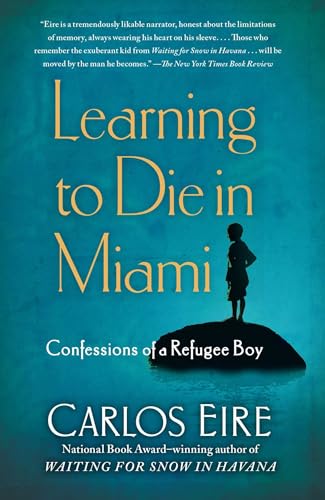 9781439181911: Learning to Die in Miami: Confessions of a Refugee Boy