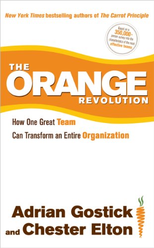 Imagen de archivo de The Orange Revolution: How One Great Team Can Transform an Entire Organization a la venta por SecondSale