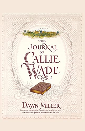 Beispielbild fr The Journal Of Callie Wade zum Verkauf von -OnTimeBooks-