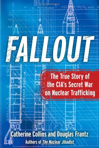 9781439183069: Fallout: The True Story of the CIA's Secret War on Nuclear Trafficking