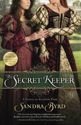 Stock image for The Secret Keeper : A Novel of Kateryn Parr for sale by Better World Books