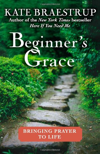 9781439184264: Beginner's Grace: Bringing Prayer to Life