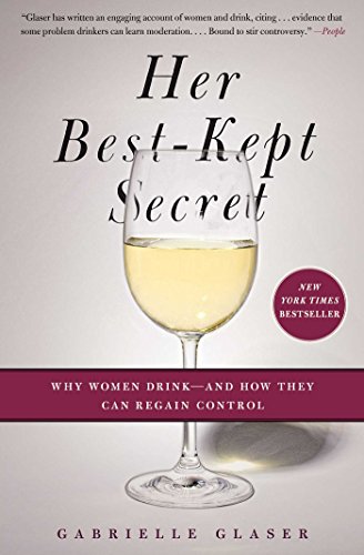 Beispielbild fr Her Best-Kept Secret: Why Women Drink-And How They Can Regain Control zum Verkauf von BooksRun