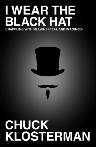 9781439184493: I Wear the Black Hat: Grappling with Villains (Real and Imagined)