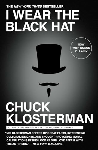 9781439184509: I Wear the Black Hat: Grappling with Villains (Real and Imagined)