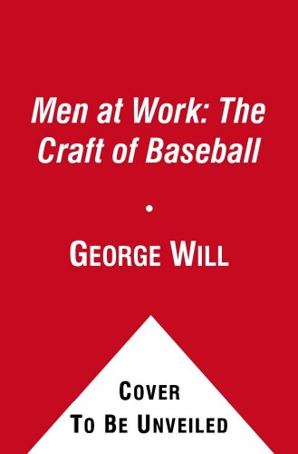 9781439186848: Men at Work: The Craft of Baseball: the Classic Tribute to America's Pastime