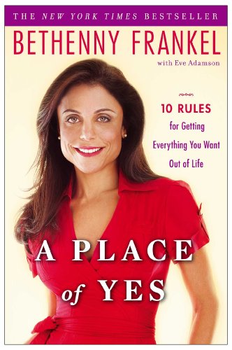 9781439186909: A Place of Yes: 10 Rules for Getting Everything You Want Out of Life