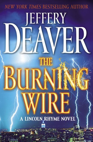 Beispielbild fr The Burning Wire: A Lincoln Rhyme Novel zum Verkauf von Wonder Book