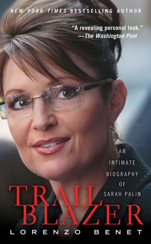 Beispielbild fr Trailblazer : An Intimate Biography of Sarah Palin zum Verkauf von Better World Books