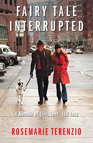 Beispielbild fr Fairy Tale Interrupted : A Memoir of Life, Love, and Loss zum Verkauf von Better World Books