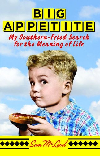 9781439188804: Big Appetite: My Southern-Fried Search for the Meaning of Life