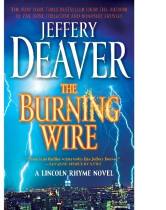 9781439189139: The Burning Wire: A Lincoln Rhyme Novel