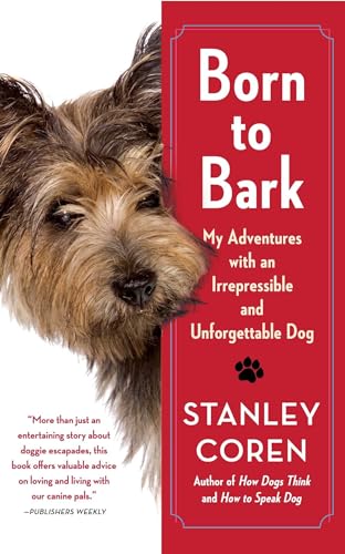 9781439189214: Born to Bark: My Adventures with an Irrepressible and Unforgettable Dog